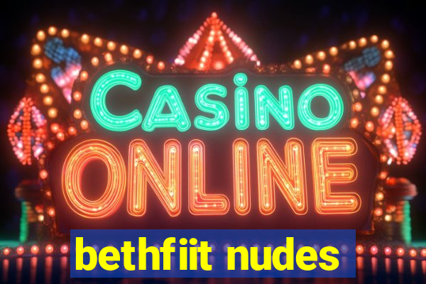 bethfiit nudes